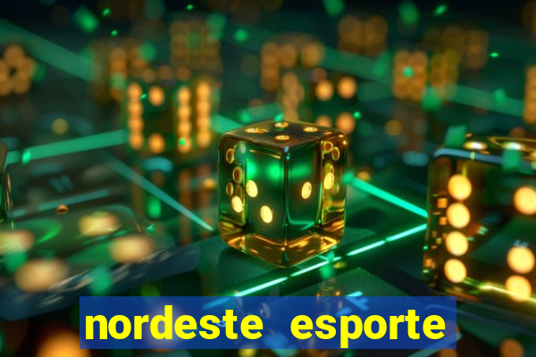 nordeste esporte net vip